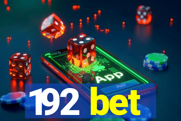 192 bet